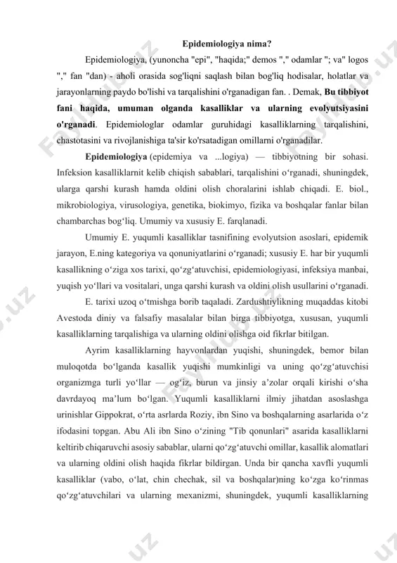 an. abu ali ibn sino oʻzining "tib qonunlari" asarida kasalliklarni keltirib chiqaruvchi asosiy sabablar, ularni qoʻzgʻatuvchi omillar, kasallik alomatlari va ularning oldini olish haqida fikrlar bildirgan. unda bir qancha xavfli yuqumli kasalliklar (vabo, oʻlat, chin chechak, sil va boshqalar)ning koʻzga koʻrinmas qoʻzgʻatuvchilari va ularning mexanizmi, shuningdek, yuqumli kasalliklarning vujudga kelishida ifloslangan suv, havo kabi tashqi omillar muhim rol oʻynashi haqida maʼlumotlar keltirilgan. arroziy chin chechak, koʻkyoʻtal kasalliklarini taʼriflab bergan. u oʻz asarlarida birinchilardan boʻlib chin chechak kasalligining oldini olish uchun sogʻlom kishilarni bemorlarning chechak (pustula) pufakchasidan olingan suyuklik bilan emlash toʻgʻrisida fikr yuritgan. fаvquloddа holаtlаr sodir boʼlgаndа yuqumli kаsаlliklаrni oldini olish favqulodda vaziyatlar sodir boʼlgan joyda maʼlum miqdorda sanitar-gigienik tadbirlar olib borilishi lozim. bu tadbirlar dezinfektsiya ishlarini olib borish, emlash kabi tadbirlardan iborat boʼlishi mumkin va bu tadbirlar favqulodda vaziyat oqibatlari toʼla-toʼkis bartaraf etilgunga qadar toʼxtovsiz olib borilishi lozim. ularning oʼz vaqtida olib borilmasligi yoki toʼxtab qolishi yuqumli kasalliklar, hatto …
