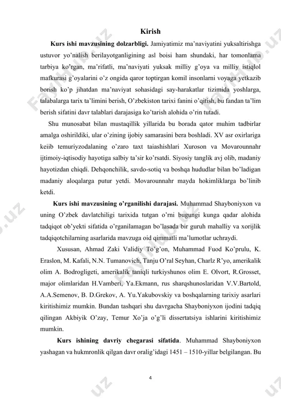 ikka berilgan etiborni aniqlash; – muhammad shayboniyxonning ilm-fan sohasiga qo’shgan hissasini ko’rsatib berish; – muhammad shayboniyxonning hayot yo’lini ilmiy adabiyotlar va manbalar orqali yoritish. kurs ishining ob’yekti va predmeti. muhammad shayboniyxon faoliyati tadqiqotning ob’yekti sifatida belgilandi. muhammad shayboniyxon davrida yuz bergan siyosiy, ijtimoiy-iqtisodiy va madaniy jarayonlardagi o’zgarishlarni ko’rsatib berish ilmiy tadqiqot ishining predmeti qilib tanlab olindi. kurs ishining manbaviy asoslari. kurs ishinig manbaviy asoslarini xv – xvi asrlarda mahalliy mualliflar tomonidan yozilgan asarlar tashkil qildi. xususan, turkiy tilida yozilgan muhammad solihning “shayboniynoma zaxiriddin muhammad boburning “boburnom”, xondamirning “habib us-siyar fi axbori afrodi bashar, hofiz tanish buxoriyning “abdullanoma” asarlari bitiruv malakaviy ishining asosiy manbasi bo’lib xizmat qildi. kurs ishining nazariy va uslubiy asoslari. kurs ishini o’rganish va tahlil qilishda dialektikaning umumfan – mantiqiy, tizimli yondashuv va analiz-sintez uslublari hamda maxsus tarixiy – tarixiy-genetik, xronologik va tarixiy qiyoslash uslublaridan foydalanildi. shuningdek, tarixiy bilmoqning xolislik, sababiylik (determinizm), tarixiylik va tizimlilik (sistemali) tamoyillaridan ham …