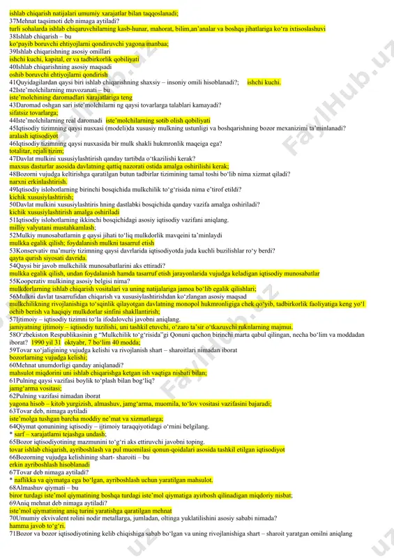iqtisodiy fanlar uchun ilmiy- nazariy metodologik asos bo‘lish 17fanni shakllanishi jarayonida, jamiyatning boyligi puldan, oltindan iborat, boylik savdoda, asosan tashqi savdoda – muomila jarayonida paydo bo‘ladi degan nazariyani ilgari surgan iqtisodiy oqimni aniqlang. merkantelistlar; 18iqtisodiy jarayonlarni funksional bog‘lanishi va funksional nisbatlarini ishlab chiqishga harakat qilgan, bozor muvozanatini va bahosini aniqlovchi omillar talab va taklifdan iborat deb qaragan olimni aniqlang a.marshall 19umum iqtisodiy qonunlar qachon amal qiladi? kishilik jamiyati rivojlanishinin g barcha bosqichlarida amal qiladi 20iqtisodiy kategoriya – bu ilmiy tushunchalar; 21dialektik usul – bu qonun- qoidalarni ilmiy bilishning umumiy usuli; 22jamiyat boyliklari faqat qishloq xo‘jaligida yaratiladi va ko‘payadi degn g‘oyani olg‘a surgan oqimni fiziokratizm” oqimi; 23insonni faollashtiridigan asosiy rag‘bat shaxsni manfaatidir” – deb yozilgan kitob nomini va muallifini aniqlang. a.smit 1776 yil, “xalqlar boyligining tabiati va sabablari to‘g‘risida tadqiqot 24xususiy yoki davriy iqtisodiy qonunlar kishilik jamiyati rivojlanishining qaysi bosqichlarida amal qiladi? ~ insoniyat jamiyati taraqqiyotining ma’lum bosqichlarida; 25dialektik dunyoqarash – …
