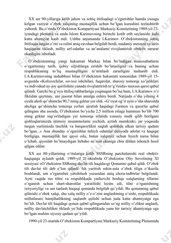 a islom karimovning birinchi kotib etib saylanishi juda katta ahamiyat kasb etdi. ushbu anjumanda i.karimov o’zbekistonning sobiq ittifoqda tutgan o’rni va rolini aniq-ravshan belgilab berdi, madaniy merosni va tarix haqiqatini tiklash, milliy urf-odatlar va an’analarni rivojlantirish obektiv zarurat ekanligini isbotladi. o’zbekistonning yangi hukumati markaz bilan bo’ladigan munosabatlarni o’zgartirmay turib, ijobiy siljishlarga erishib bo’lmasligini va buning uchun respublikaning to’liq mustaqilligini ta’minlash zarurligini tushunib etdi. i.a.karimovning tashabbusi bilan o’zbekiston hukumati tomonidan 1989-yil 15-avgustda «kolxozchilar, sovxoz ishchilari, fuqarolar, shaxsiy tomorqa xo’jaliklari va individual uy-joy qurilishini yanada rivojlantirish to’g’risida» maxsus qaror qabul qilindi. garchi bu g’oya ittifoq rahbarlariga yoqmagan bo’lsa ham, i.a.karimov o’z fikridan qaytmay, uni jasorat bilan amalga oshira bordi. natijada o’sha yilning 4 oyida aholi qo’shimcha 90,7 ming gektar yer oldi. «g’oyat og’ir ayni o’sha sharoitda aholiga qo’shimcha tomorqa yerlari ajratish haqidagi farmon va qarorlar qabul qilingani shu asosda, o’zbekiston bo’yicha 2,5 million oilaga hammasi bo’lib 700 ming gektar sug’oriladigan yer tomorqa …