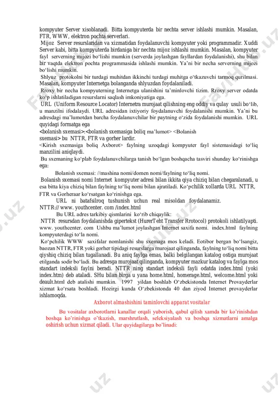 ta kenglikdagi ishchi chastotalarga ega bo‘lganligi, ya’ni katta hajmdagi ma’lumotlar oqimini yuqori tezlikda uzatishi mumkinligidadir. optik to‘qima simlar diametri bir necha mikron bo‘lib, ular qattiq qatlam bilan va tashqaridan esa himoyaviy qoplam bilan qoplangan bo‘ladi. mintaqaviy tarmoqlar (man)–metropolitan area network mintaqaviy kompyuter tarmog‘i – bir-biridan ancha uzoq masofada joylashgan kompyuterlarni va lokal kompyuter tarmoqlarni o‘zaro bolanishi tushiniladi. u katta shahar, iqtisodiy mintaqa va alohida mamlakat doirasidagi abonetlarni o‘z ichiga olishi mumkin. mintaqaviy tarmoq abonetlari orasida masofa o‘nlab yoki yuzlab kilometrlarni tashkil etishi mumkin. global kompyuter tarmog‘i va uning asosiy xarakteristikalari global kompyuter tarmoqlari turli mamlakatlar yoki qitoalarda joylashgan abonentlarni birlashtiradi. mazkur tarmoq abonentlar o‘rtasidagi aloqa telefon, radio aloqa va kosmos aloqa tizimi negizida amalga oshiriladi. global, mintaqaviy va lokal kompyuter tarmoqlarining birlashuvi ko‘p tarmoqli ierarxiyani tashkil etib, umum jahon axborot resurslarini birlashtirish va ulardan kollektiv ravishda foydalanish imkoniyatlarini yaratadi. tarkibiy qismlari: texnik; dasturiy; informatsion. ip url adreslar: ip (internet protocol); …