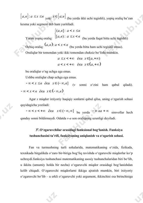 (v sonni о‘zini ham qabul qiladi). . agar x miqdor ixtiyoriy haqiqiy sonlarni qabul qilsa, uning о‘zgarish sohasi quyidagicha yoziladi: bu yerda simvollar hech qanday sonni bildirmaydi. odatda v-a son oraliqning uzunligi deyiladi. 30. о‘zgaruvchilar orasidagi funksional bog‘lanish. funksiya tushunchasini ta’rifi, funksiyaning aniqlanish va о‘zgarish sohasi. fan va turmushning turli sohalarida, matematikaning о‘zida, fizikada, texnikada birgalikda о‘zaro bir-biriga bog‘liq ravishda о‘zgaruvchi miqdorlar kо‘p uchraydi.funksiya tushunchasi matematikaning asosiy tushunchalaridan biri bо‘lib, u ikkita (umumiy holda bir necha) о‘zgaruvchi miqdor orasidagi bog‘lanishdan kelib chiqadi. о‘zgaruvchi miqdorlarni ikkiga ajratish mumkin, biri ixtiyoriy о‘zgaruvchi bо‘lib – u erkli о‘zgaruvchi yoki argument, ikkinchisi esa birinchisiga bog‘liq holda о‘zgarib – erksiz (unga bog‘liq bо‘lgan о‘zgaruvchi) yoki funksiya deyiladi. bularga misollar keltiramiz 1) doiraning s yuzi r radiusining funksiyasidir: formula yordamida r radiusining ixtiyoriy berilgan qiymati bо‘yicha doiraning s yuzini hisoblash mumkin. 2) og‘ir moddiy nuqtaning erkin tushushidagi (qarshilik bо‘lmaganda) harakat boshlanishidan hisoblangan vaqt va shu vaqt …