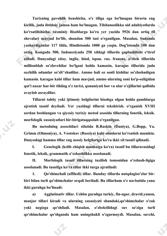 ilan turli qo'shimchalar orqali beriladi. bu tillarham o'z navbatida yana ikki guruhga bo'linadi: a) agglutinativ tillar. ushbu guruhga turkiy, fin-ugor, dravid.yunon, manjur tillari kiradi va ularning xususiyati shundaki,qo'shimchalar o'zak yoki negizga qo'shiladi. masalan, o'zbektilidagi suv so'ziga turli qo'shimchalar qo'shganda ham uningshakli o'zgarmaydi. masalan, suvchi, suvla, suvsiz kabi va hokazo. b) flektiv tillar. bu guruhga hind-yevropa, son tillari kiradi,ularda so'z yasash va turlash so'z tarkibidagi undoshlarnio'zgartirish yo'li bilan amalga oshiriladi. 2. qo'shimchasiz tillar. bu guruhga amorf va polisintetiktillar kiradi. a) amorf tillarga xitoy, tay, birma kabi tillar kiradi. bu tillardama'no so'z tartibi ohang va urg'u bilan beriladi. b) polisintetik tillar - amerika hindilari. chukot, korik kabitillar kiradi. gap bir so'z shaklida ifodalanadi. iii. geneologik tasnif. bu tasnifga ko'ra tillar quyidagioilalarga bo'linadi. 1) hind-yevropa; 2) xom-som; 3) kavkaz-iberiy; 4) ugor-fin; 5) xitoy-tibet; 6) oltoy; 7) dravid; 8)indonezkabi til oilalaridan iborat. shulardan oltoy tillari oilasi ikki guruhga bo'linadi: 1) turkiy tillar; 2) mo'g'ul-manjur …