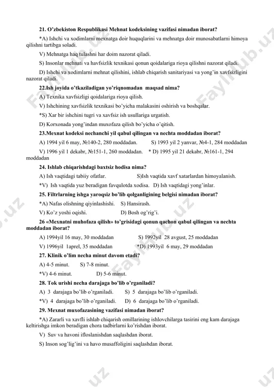 3.atmosfera bosimi. 4.hvoning tezligi. 19. o’n sakkiz yoshga to’lmagan shaxslarni ishga qabul qilish mexnat kodeksining nechanchi moddasida ko’rsatilgan talabga rioya etilgan holda bajariladi? a) 247 modda. s) 242 modda v) 234 modda *d) 239 modda 20.mexnat muxofazasi bu – . . . a) ish jarayonida insonning mexnat sharoitini va xavfsizligini ta‘minlashga yo’naltirilgan texnik va gigienik chora tadbirlardir. *v) ish jarayonida insonning mexnat kobiliyatini va xavfsizligini ta‘minlashga yo’naltirilgan qonunlar majmuasi,tashkiliy,texnik,gigienik va profilaktika tadbirlari hamda vositalaridir. s) insonni tabiiy ofatlardan himoya qilish, texnik,gigienik va profilaktika tadbirlari xamda vositalaridir. d) shaxsiy gigienaga rioya qilish texnik,gigienik va profilaktika tadbirlari xamda vositalaridir. 21. o’zbekiston respublikasi mehnat kodeksining vazifasi nimadan iborat? *a) ishchi va xodimlarni mexnatga doir huquqlarini va mehnatga doir munosabatlarni himoya qilishni tartibga soladi. v) mehnatga haq tulashni har doim nazorat qiladi. s) insonlar mehnati va havfsizlik texnikasi qonun qoidalariga rioya qilishni nazorat qiladi. d) ishchi va xodimlarni mehnat qilishini, ishlab chiqarish sanitariyasi va …