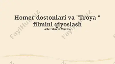 homer dostonlari va "troya" filmini qiyoslash — PPTX