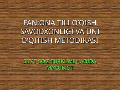 sifat so’z turkumi haqida ma’lumot — PPT