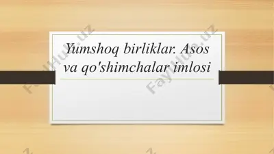 yumshoq birliklar. asos va qo'shimchalar imlosi — PPTX