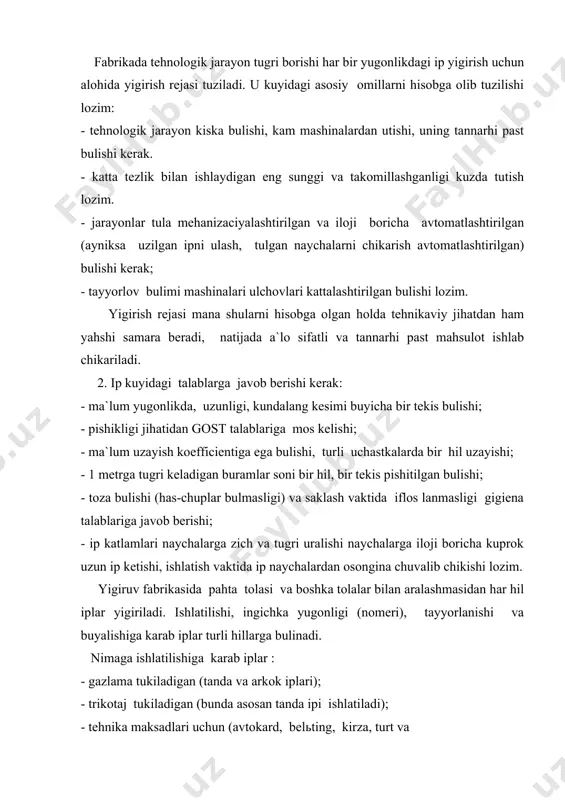 lsa, xalqalar chigal chikishi mumkin. agar ip bir tekis bulmasa iflos bulsa chigal xalqalar hosil kilsa, tukish paytida kup uziladi va ignalarning sinishiga sabab buladi. galtak ip (pishitilgan ip olishi uchun yakka iplar bir tekis bulishi kerak, aks holda ular notugri buriladi (eshiladi), natijada ip uncha pishik chikmaydi, galtak ipning pishikligi maksimal bulishi uchun iplarning soni unchalik bulmasligi, ammo iplar uzunligi buyicha bir tekis bulishi lozim. tehnika maksadlari uchun ishlatiladigan iplar juda pishik va tekis buramlari soni juda anik bulishi kerak. bu iplar bir necha marta uzilmasdan, bir oz uzayib uzilishi lozim. yigirish tizimiga karab, pahta tolasidan yigirilgan ip: 1. karda tizimida yigirilgan; 2. kayta tarash tizimida yigirilgan; 3. melanj tizimida yigirilgan; 4. apparat tizimida yigirilgan iplarga bulinadi. iplar yakka va pishitilgan buladi. yakka ip - yigirish mashinasidan olinadigan tanda yoki arkok iplar. pishitilgan ip olish uchun bir necha yakka iplarni kushib buriladi. ba`zan iplarni pishitishda ulardan uzaro ilmoklar, tugunchalar, …