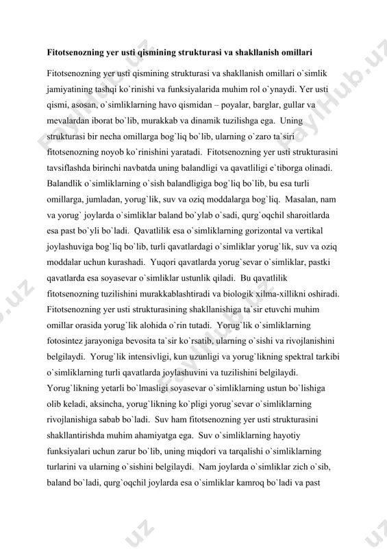 sevar o`simliklar ustunlik qiladi. bu qavatlilik fitotsenozning tuzilishini murakkablashtiradi va biologik xilma-xillikni oshiradi. fitotsenozning yer usti strukturasining shakllanishiga ta`sir etuvchi muhim omillar orasida yorug`lik alohida o`rin tutadi. yorug`lik o`simliklarning fotosintez jarayoniga bevosita ta`sir ko`rsatib, ularning o`sishi va rivojlanishini belgilaydi. yorug`lik intensivligi, kun uzunligi va yorug`likning spektral tarkibi o`simliklarning turli qavatlarda joylashuvini va tuzilishini belgilaydi. yorug`likning yetarli bo`lmasligi soyasevar o`simliklarning ustun bo`lishiga olib keladi, aksincha, yorug`likning ko`pligi yorug`sevar o`simliklarning rivojlanishiga sabab bo`ladi. suv ham fitotsenozning yer usti strukturasini shakllantirishda muhim ahamiyatga ega. suv o`simliklarning hayotiy funksiyalari uchun zarur bo`lib, uning miqdori va tarqalishi o`simliklarning turlarini va ularning o`sishini belgilaydi. nam joylarda o`simliklar zich o`sib, baland bo`ladi, qurg`oqchil joylarda esa o`simliklar kamroq bo`ladi va past bo`yli bo`ladi. suvning yetarli bo`lmasligi o`simliklarning kurtaklari va barglarini yiqilishiga olib kelishi mumkin, bu esa fitotsenozning tuzilishini o`zgartiradi. oziq moddalar ham fitotsenozning yer usti strukturasining shakllanishida muhim rol o`ynaydi. tuproqning unumdorligi va oziq moddalar tarkibi o`simliklarning o`sishi …