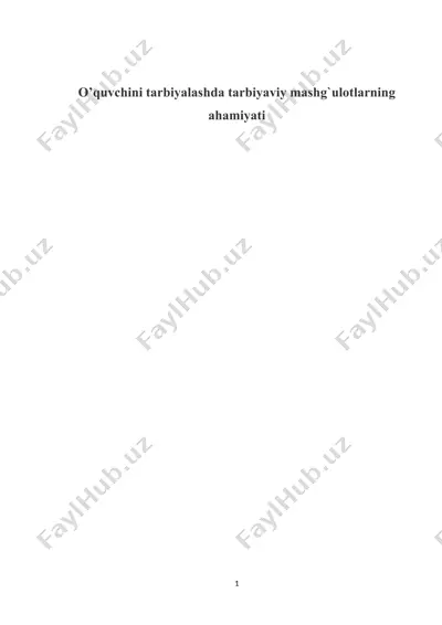 o’quvchini tarbiyalashda tarbiyaviy mashg’ulotlarning ahamiyati — DOCX