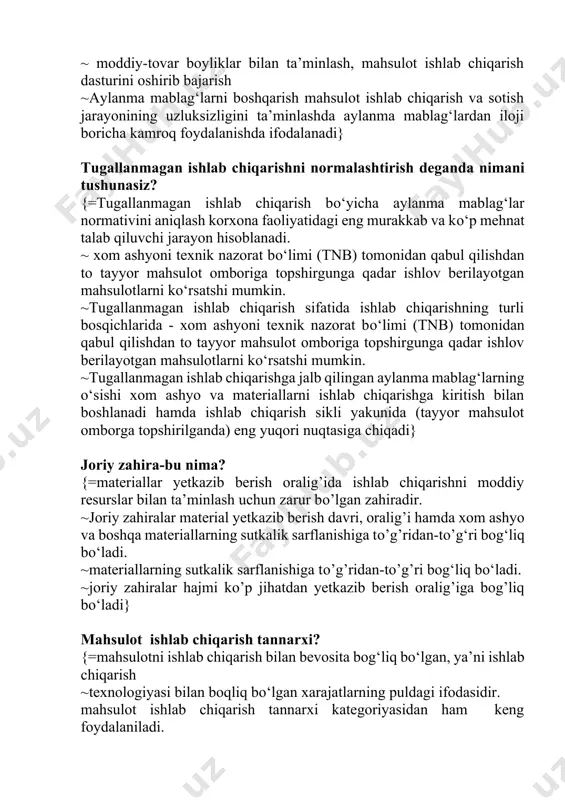 chiqarish bо‘yicha aylanma mablag‘lar normativini aniqlash korxona faoliyatidagi eng murakkab va kо‘p mehnat talab qiluvchi jarayon hisoblanadi. ~ xom ashyoni texnik nazorat bо‘limi (tnb) tomonidan qabul qilishdan to tayyor mahsulot omboriga topshirgunga qadar ishlov berilayotgan mahsulotlarni kо‘rsatshi mumkin. ~tugallanmagan ishlab chiqarish sifatida ishlab chiqarishning turli bosqichlarida - xom ashyoni texnik nazorat bо‘limi (tnb) tomonidan qabul qilishdan to tayyor mahsulot omboriga topshirgunga qadar ishlov berilayotgan mahsulotlarni kо‘rsatshi mumkin. ~tugallanmagan ishlab chiqarishga jalb qilingan aylanma mablag‘larning о‘sishi xom ashyo va materiallarni ishlab chiqarishga kiritish bilan boshlanadi hamda ishlab chiqarish sikli yakunida (tayyor mahsulot omborga topshirilganda) eng yuqori nuqtasiga chiqadi} joriy zahira-bu nima? {=materiallar yetkazib berish oralig’ida ishlab chiqarishni moddiy resurslar bilan ta’minlash uchun zarur bо’lgan zahiradir. ~joriy zahiralar material yetkazib berish davri, oralig’i hamda xom ashyo va boshqa materiallarning sutkalik sarflanishiga tо’g’ridan-tо’g‘ri bog‘liq bо‘ladi. ~materiallarning sutkalik sarflanishiga tо’g’ridan-tо’g’ri bog‘liq bо‘ladi. ~joriy zahiralar hajmi kо’p jihatdan yetkazib berish oralig’iga bog’liq bо‘ladi} mahsulot ishlab …