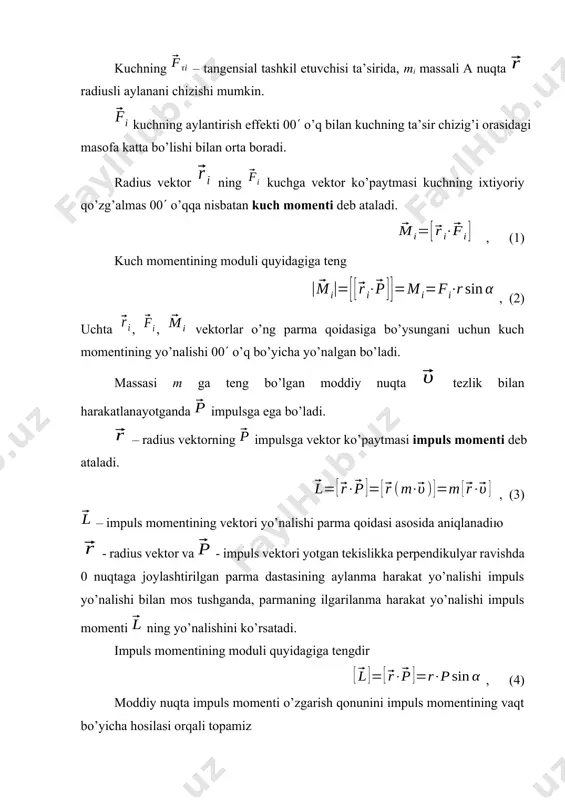 momentining vaqt bo’yicha hosilasi orqali topamiz , (5) , (6) va vektorlar parallel, kolleniar vektorlarning ko’paytmasi bo’lgani uchun ga teng bo’ladi, u holda ya’ni , (7) moddiy nuqta impulsining biror nuqtaga nisbatan o’zgarishi, shu moddiy nuqtaga ta’sir qiluvchi kuch momentiga tengdir. agar bo’lsa, impuls momentining saqlanish qonunini ifodasiga ega bo’lamiz. , , (8) ixtiyoriy o’q atrofida aylanma harakat qilayotgan moddiy nuqtaga tashqi kuch momenti ta’sir etmasa, u o’zining impuls momentini miqdor va yo’nalishi jihatdan o’zgarmas holda saqlaydi. qattiq jism aylanma harakat dinamikasining asosiy tenglamasi shu vaqtgacha aylana bo’ylab harakat tenglamalarini chiziqli tezlik orqali ifoda qilgan edik. endi shu ifodalarni burchak tezlik va burchakli tezlanish orqali ifodalaymiz. 1. impuls momenti. (1) chiziqli tezlik burchak tezlik bilan quyidagicha bog’langan , u holda (2) - moddiy nuqta impulsining z o’qqa nisbatan impuls momentidir. moddiy nuqta impulsining z aylanish o’qiga nisbatan inersiya momenti uning massasining aylanish radiusi kvadrati ko’paytmasiga teng bo’lgan fizik kattalikdir. , …