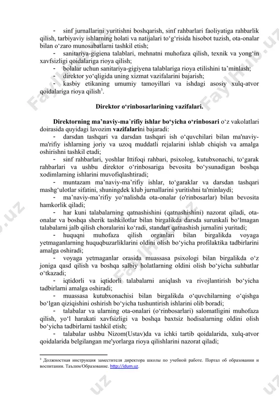 xodimlarining asosiy lavozimlarining malaka tavsiflari” nizomining 2-bobining 2-bandiga muvofiq tartibga solinadi . ish vazifalari: · o‘quv jarayonini tashkil etish, ta’lim rejalari va dasturlarining davlat ta’lim standartlariga muvofiq amalga oshirilishini ta’minlash; · pedagog kadrlarni tanlash va joylashtirishda ishtirok etish, pedagog jamoaning o‘quv-metodik ishiga rahbarlik qilish, pedagoglarning ilg‘or tajribasini o‘rganish va umumlashtirish, zamonaviy pedagogik texnologiyalarni joriy etishni tashkil etish; · pedagogik jamoaga uslubiy yordamni tashkil etish va amalga oshirish, jamoa va o‘qituvchilarning pedagogik faoliyatini tahlil qilish; · o‘qituvchi faoliyatining yillik, chorak va oylik rejalarining bajarilishini tasdiqlash va nazorat qilish, o‘qituvchining tasdiqlangan faoliyat rejalariga muvofiq ish vaqtini hisobga olish, darslar, imtihonlar va boshqa o‘quv tadbirlari jadvalini ishlab chiqish; · maktabda ta’lim standartlari talabining bajarilishini nazorat qilish, o‘quvchilarning assimilyatsiyasi va xulq-atvori ustidan nazoratni amalga oshirish, fakultativ mashg‘ulotlar va to‘garak ishlarini tashkil etish; · auditoriyalarni ko‘rgazmali va texnik o‘quv vositalari, kutubxonalar, kitoblar, o‘quv qo‘llanmalari, gazetalar, jurnallar va boshqa axborot manbalari bilan jihozlashga rahbarlik qilish; · …