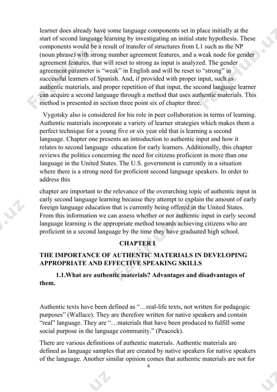 ve speaking skills 1.1.what are authentic materials? advantages and disadvantages of them. authentic texts have been defined as “…real-life texts, not written for pedagogic purposes” (wallace). they are therefore written for native speakers and contain “real” language. they are “…materials that have been produced to fulfill some social purpose in the language community.” (peacock). there are various definitions of authentic materials. authentic materials are defined as language samples that are created by native speakers for native speakers of the language. another similar opinion comes that authentic materials are not for language teaching purposes, but designed texts used for real life use for interactional and transactional purposes. at first, authentic materials were used for native speaker only, but since 1970s some teachers used it for teaching purposes. the development of elt finally places the authentic materials not only for native but also for efl as their learning media. authentic materials as …