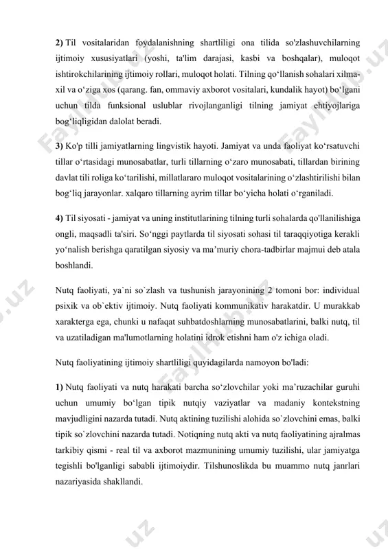 rizmlar- maʼlum bir tilga chet tillardan kirib kelgan, tilda toʻla oʻzlashmay, yotligi bilinib turadigan soʻz va iboralar. 2) til vositalaridan foydalanishning shartliligi ona tilida so'zlashuvchilarning ijtimoiy xususiyatlari (yoshi, ta'lim darajasi, kasbi va boshqalar), muloqot ishtirokchilarining ijtimoiy rollari, muloqot holati. tilning qo‘llanish sohalari xilma-xil va o‘ziga xos (qarang. fan, ommaviy axborot vositalari, kundalik hayot) bo‘lgani uchun tilda funksional uslublar rivojlanganligi tilning jamiyat ehtiyojlariga bog‘liqligidan dalolat beradi. 3) ko'p tilli jamiyatlarning lingvistik hayoti. jamiyat va unda faoliyat ko‘rsatuvchi tillar o‘rtasidagi munosabatlar, turli tillarning o‘zaro munosabati, tillardan birining davlat tili roliga ko‘tarilishi, millatlararo muloqot vositalarining o‘zlashtirilishi bilan bog‘liq jarayonlar. xalqaro tillarning ayrim tillar bo‘yicha holati o‘rganiladi. 4) til siyosati - jamiyat va uning institutlarining tilning turli sohalarda qo'llanilishiga ongli, maqsadli ta'siri. soʻnggi paytlarda til siyosati sohasi til taraqqiyotiga kerakli yoʻnalish berishga qaratilgan siyosiy va maʼmuriy chora-tadbirlar majmui deb atala boshlandi. nutq faoliyati, ya`ni so`zlash va tushunish jarayonining 2 tomoni bor: individual psixik va …
