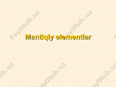 mantiqiy elementlar — PPT