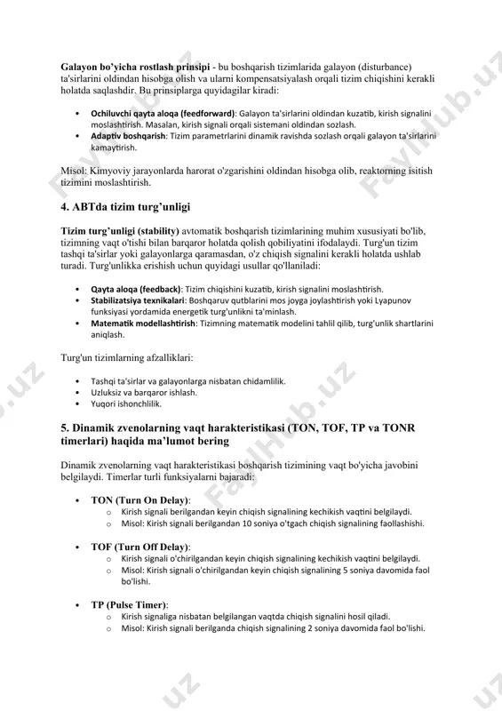 i: · ochiluvchi qayta aloqa (feedforward): galayon ta'sirlarini oldindan kuzatib, kirish signalini moslashtirish. masalan, kirish signali orqali sistemani oldindan sozlash. · adaptiv boshqarish: tizim parametrlarini dinamik ravishda sozlash orqali galayon ta'sirlarini kamaytirish. misol: kimyoviy jarayonlarda harorat o'zgarishini oldindan hisobga olib, reaktorning isitish tizimini moslashtirish. 4. abtda tizim turg’unligi tizim turg’unligi (stability) avtomatik boshqarish tizimlarining muhim xususiyati bo'lib, tizimning vaqt o'tishi bilan barqaror holatda qolish qobiliyatini ifodalaydi. turg'un tizim tashqi ta'sirlar yoki galayonlarga qaramasdan, o'z chiqish signalini kerakli holatda ushlab turadi. turg'unlikka erishish uchun quyidagi usullar qo'llaniladi: · qayta aloqa (feedback): tizim chiqishini kuzatib, kirish signalini moslashtirish. · stabilizatsiya texnikalari: boshqaruv qutblarini mos joyga joylashtirish yoki lyapunov funksiyasi yordamida energetik turg'unlikni ta'minlash. · matematik modellashtirish: tizimning matematik modelini tahlil qilib, turg'unlik shartlarini aniqlash. turg'un tizimlarning afzalliklari: · tashqi ta'sirlar va galayonlarga nisbatan chidamlilik. · uzluksiz va barqaror ishlash. · yuqori ishonchlilik. 5. dinamik zvenolarning vaqt harakteristikasi (ton, tof, tp va tonr …