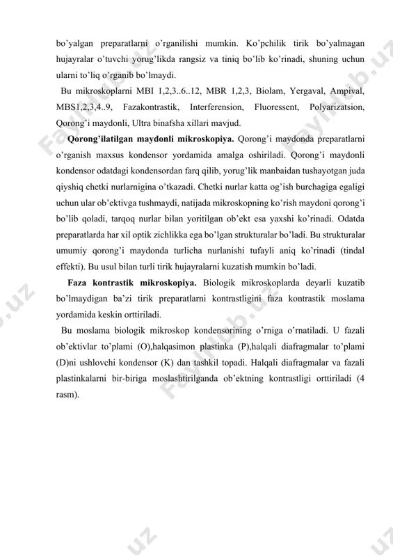 maydigan ba’zi tirik preparatlarni kontrastligini faza kontrastik moslama yordamida keskin orttiriladi. bu moslama biologik mikroskop kondensorining o’rniga o’rnatiladi. u fazali ob’ektivlar to’plami (o),halqasimon plastinka (p),halqali diafragmalar to’plami (d)ni ushlovchi kondensor (k) dan tashkil topadi. halqali diafragmalar va fazali plastinkalarni bir-biriga moslashtirilganda ob’ektning kontrastligi orttiriladi (4 rasm). 4-rasm.faza kontrastik moslama. faza kontrastik mikroskopiya usuli o’rganilayotgan bo’yalmagan tuzilmalarning bizga zarur bo’lgan kontrastligini ta’minlaydi. ob’ektni qancha yaxshi ko’rish nurning qancha sinishiga bog’liq. yorug’lik nuri ob’ektdan qancha tez o’tsa, uning yoritilishi, demak, kontrastligi shuncha ortadi, binobarin, hujayra tuzilmalari ham shunga yarasha yaxshi ko’rinadi. hozirgi vaqtda hujayra va to’qimalarni o’rganishda faza kontrastli mikroskop keng miqyosda qo’llanilmoqda. bunda organizmdan ajratib olingan hujayralarni fiziologik eritmaga solib, uning nozik strukturasini kuzatish va mikroplyonkalarga tushirilgan surat orqali undagi barcha jarayonlarni batafsil o’rganish mumkin. bu metod yaltiroq preparatning turli qismlarini atrof muhitdan nur sindirish ko’rsatkichi bilan farqlanishiga asoslanadi. bunda preparatdan o’tayotgan yorug’lik turlicha tezlikda tarqaladi, ya’ni fazalarning siljishi yuz beradi. …