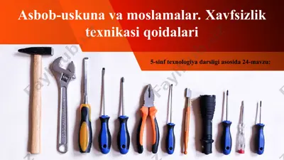 asbob-uskuna va moslamalar. xavfsizlik texnikasi qoidalari 5-sinf — PPT
