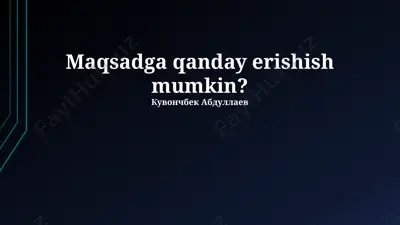 maqsadga qanday erishish mumkin? — PPTX