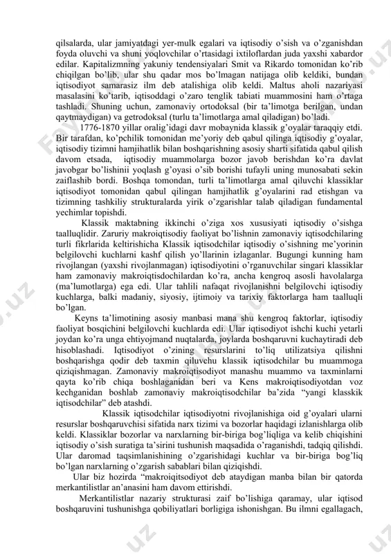 riyasi” klassik iqtisod vakillari bahs-munozaralariga asos bo’ldi, biroq maltus va rikardo o’rtasidagi mehnat resurslarini avtomatik tarzda to’la bandlikka erishishi to’g’risidagi bahsli munozarani alohida tahlil qilib chiqamiz. karl marks klassik iqtsodiyotdan ba’zi elementlarni chiqarib tashladi, turli xil istiqbolli va birqancha yangi tahliliy tushunchalar kiritdi va klassik nazariyaga mutlaqo teskari xulosalar taqdim etdi. biz iqtisodiy tizim elementlarining o’zaro bog’liqligini tushuna boshlash holatlarini keyinchalik merkantilistlar va hattoki fiziokratlar yozishmalarida kuzatdik. skalasfiklar , fiziokratlar va merkantilistlarning iqtisodiy g’oyalari klassik iqtisodchilar tomonidan ko’proq yoki kamroq birlashtirilgan tizimlarga ajratilgan. ularning merkantilist g’oyalaridan eng asosiy farqi iqtisodiy kuchlarning tabiiy ishlashidan oqib keluvchi natijalarga ularning ijobiy munosabatlaridir. ko’pchilik (asosiy) uyg’un iqtisodiy tizimning klassik ko’rinishi merkantilist va skalasfiklar e’tiqotidan keskin farq qiladi; ularning e’tiqodiga ko’ra ixtiloflar intervensiya (davlatning ichki ishlariga aralashuvi) yoki cheklovlar bilan xarakterlanadi. bozorlar boshqaruviga sangvinik (optimistik) qarash uning turli aspektlari va tarmoqlanishlari mumtoz g’oyalarning asosiy o’ziga xos xususiyatlaridan biridir. bozorlarning bir-biriga bog’liq tanqisligi sabab kelib chiqadigan …