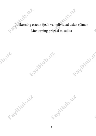 ijodkorning estetik ijeali va individual uslub (omon muxtorning prozasi misolida — DOC