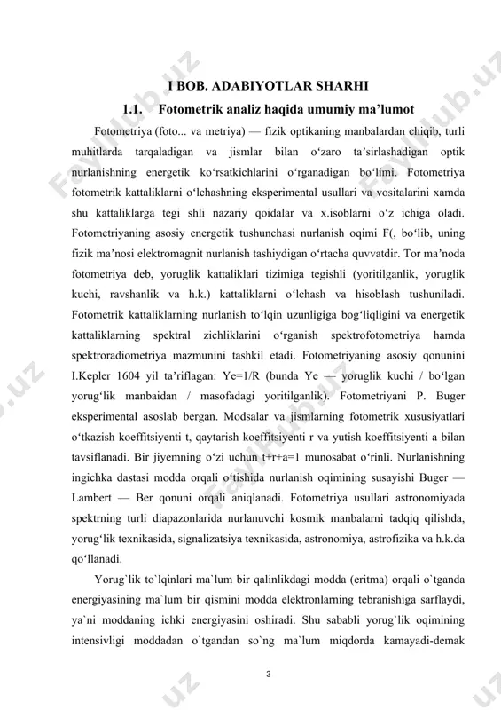 diapazonlarida nurlanuvchi kosmik manbalarni tadqiq qilishda, yorugʻlik texnikasida, signalizatsiya texnikasida, astronomiya, astrofizika va h.k.da qoʻllanadi. yorug`lik to`lqinlari ma`lum bir qalinlikdagi modda (eritma) orqali o`tganda energiyasining ma`lum bir qismini modda elektronlarning tebranishiga sarflaydi, ya`ni moddaning ichki energiyasini oshiradi. shu sababli yorug`lik oqimining intensivligi moddadan o`tgandan so`ng ma`lum miqdorda kamayadi-demak yorug`lik moddada yutiladi. modda (eritma) elektronlarining majburiy tebranishi ya`ni yorug`likning yutilishi rezanons chastotasida juda intensiv bo`ladi. bu quyidagi 1-rasmda keltirilgan. bunga yutilish egri chizig`i deyiladi [1]. modda (eritma) tomonidan yorug`likning yutilishini mukammal ko`raylik. qalinligi l - bo`lgan moddadan to`lqin uzunligi l - bo`lgan parallel monoxromatik yorug`lik oqimi o`tayotgan bo`lsin. bundan l d elementar qalinlikni ajratib olamiz (2-rasm). elektromagnit nurlar ta’sirida moddani (nur chiqarish, nurni yutish, tarqatish, sindirish, nurni qutblantirish) kabi optik xossalarini o’lchashga asoslangan usullar tahlilni optik usullari deb ataladi. optik tahlil usullari quyidagicha tasniflanadi: a)o’rganilayotgan ob’ektga ko’ra: 1. atom 2. molekulyar spektral tahlil elektromagnit nurlarning modda bilan ta’sirlashuv xususiyatiga ko’ra: atom-adsorbsion …