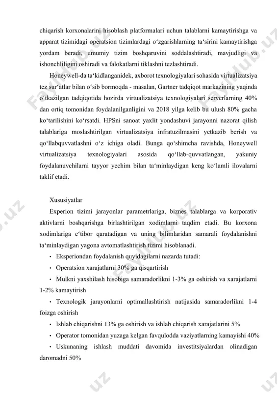 hisobga olgan holda yaratiladi va ishlab chiqarishning barcha asosiy aspektlarini boshqarish imkonini beradi - ishlab chiqarish xarajatlarini 30% gacha qisqartirishgacha optimallashtirishdan. tizim, konsortsium tomonidan shartli boshqaruv (asm) tomonidan ishlab chiqilgan texnologiyalarni qoʻllagan holda standart taqsimlangan boshqaruv arxitekturasi asosida qurilgan va ishlab chiqarish va kompyuter tizimlarini korporativ himoyalash bilan integratsiyalashgan. 2014 yil 19 iyun kuni honeywell process solutions experion pks orionning avtomatlashtirilgan jarayonni boshqarish tizimini (pcs) ishlab chiqardi. experion pks orion pcs masofali loyihalarni ishlab chiqish va boshqarish uchun virtualizatsiya, universal kanallar va bulut texnologiyalarini qoʻllab-quvvatlaydi. universal kanal texnologiyasi operatorlarga qoʻshimcha qurilmalarsiz i / u kanallari konfiguratsiyasini tez va uzluksiz oʻzgartirishi (texnologik uskunalar va xavfsizlik tizimlari uchun) va standart shkaflardan foydalanish imkonini beradi. universal i / u modullaridan foydalanish sizning apparat talablarini kamaytirish va boʻshliqni kamaytirish imkonini beradi va bir nechta turdagi kanallarni tezda sozlash imkonini beradi. experion tizimining dispetcherlik boshqaruv pulti experion scada tizimi minglab qurilmalar konfiguratsiyasini soddalashtiradi va ishlab …