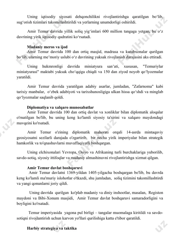 100 dan ortiq masjid, madrasa va kutubxonalar qurilgan boʻlib, ularning meʼmoriy uslubi oʻz davrining yuksak rivojlanish darajasini aks ettiradi. uning hukmronligi davrida miniatyura sanʼati, xususan, "temuriylar miniatyurasi" maktabi yuksak choʻqqiga chiqdi va 150 dan ziyod noyob qoʻlyozmalar yaratildi. amir temur davrida yaratilgan adabiy asarlar, jumladan, "zafarnoma" kabi tarixiy manbalar, oʻzbek adabiyoti va tarixshunosligiga ulkan hissa qoʻshdi va minglab qoʻlyozmalar saqlanib qoldi. diplomatiya va xalqaro munosabatlar amir temur davrida 100 dan ortiq davlat va xonliklar bilan diplomatik aloqalar o'rnatilgan bo'lib, bu uning keng ko'lamli siyosiy ta'sirini va xalqaro maydondagi mavqeini ko'rsatadi. amir temur o'zining diplomatik mahorati orqali 14-asrda mintaqaviy geosiyosatni sezilarli darajada o'zgartirib, bir necha yirik imperiyalar bilan strategik hamkorlik va to'qnashuvlarni muvaffaqiyatli boshqargan. uning elchixonalari yevropa, osiyo va afrikaning turli burchaklariga yuborilib, savdo-sotiq, siyosiy ittifoqlar va madaniy almashinuvni rivojlantirishga xizmat qilgan. amir temur davlat boshqaruvi amir temur davlatni 1369-yildan 1405-yilgacha boshqargan bo'lib, bu davrda keng ko'lamli ma'muriy islohotlar o'tkazdi, shu …