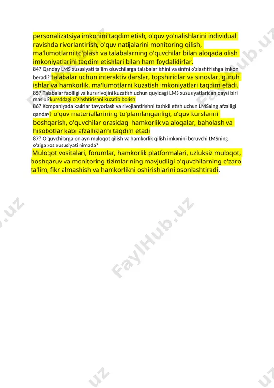 sun'iy intellekt va ijtimoiy tarmoq qaysi mavzuga aloqador?mashinalarning o`z iqbolini oshirish 76? sun'iy intellekt va katta ma'lumotlar (big dat= qanday bog'liq? 77? sun'iy intellekt va matematika qanday bog'liq? 78? sun'iy intellektning yaratilish bosqichi nima? 79? "lms" qisqartmasi nimani anglatadi? learning management system 80? quyidagi xususiyatlardan qaysi biri lmsga xos xususiyatga ega? lmsning xususiyatlari ta'lim muassasalari, korporativ tashkilotlar, onlayn ta'lim platformalari va boshqa o'quv tashkilotlarida o'quv jarayonini tashkil etish va boshqarishda keng qo'llaniladi. 81? quyidagi lms xususiyatlaridan qaysi biri onlayn kurslarni yaratish va tashkil etish imkonini beradi? topshiriq va testlarni tuzish 83? talabalar uchun lmsning foydasi nimada? lmslar talabalar uchun personalizatsiya imkonini taqdim etish, o'quv yo'nalishlarini individual ravishda rivorlantirish, o'quv natijalarini monitoring qilish, ma'lumotlarni to'plash va talabalarning o'quvchilar bilan aloqada olish imkoniyatlarini taqdim etishlari bilan ham foydalidirlar. 84? qanday lms xususiyati ta'lim oluvchilarga talabalar ishini va sinfni o'zlashtirishga imkon beradi? talabalar uchun interaktiv darslar, topshiriqlar va sinovlar, guruh ishlar va hamkorlik, …
