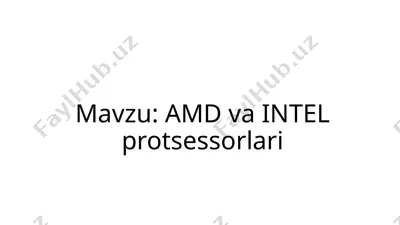 amd va intel protsessorlari 2 — PPTX