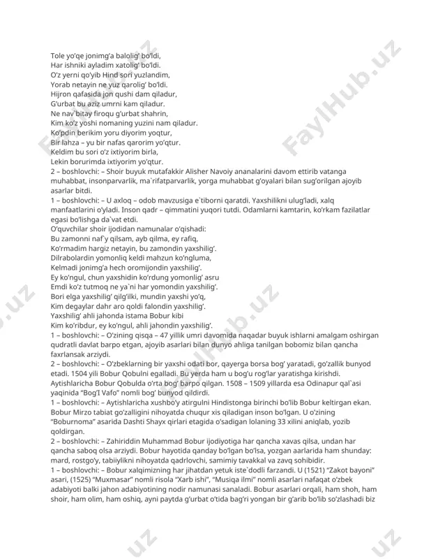 zahiriddin muhammad boburning dastlab andijondagi hayoti va ijodi bilan mukammal tanishamiz. o’quvchilar ijrosida vatan haqida qo’shiq ijro etiladi. 1 – boshlovchi: – bobur o’zbek adabiyotida lirik janrlar rivojiga katta hissa qo’shgan xassos shoirdir. uning lirikasini g’azal, ruboiy, qit`a, tuyuq, masnaviy va muammolar tashkil etadi. bobur she`riyatida ona yurtga muhabbat, vatanni qo’msash, motivlari katta o’rin egallaydi. u ushbu kechinmalarini, ayniqsa ruboiylarida keng ko’lamda ifoda etadi. o’quvchilar z. m. bobur ruboiylaridan namunalar o’qishadi. davron meni o’tkardi sar-u, somondin, ayirdi meni bir yo’lda xon-u mondin. gah boshima toj gah baloyi ta`na, nelarki boshimg’a kelmadi davrondin. tole yo’qe jonimg’a balolig’ bo’ldi, har ishniki ayladim xatolig’ bo’ldi. o’z yerni qo’yib hind sori yuzlandim, yorab netayin ne yuz qarolig’ bo’ldi. hijron qafasida jon qushi dam qiladur, g’urbat bu aziz umrni kam qiladur. ne nav`bitay firoqu g’urbat shahrin, kim ko’z yoshi nomaning yuzini nam qiladur. ko’pdin berikim yoru diyorim yoqtur, bir lahza – yu bir nafas qarorim …