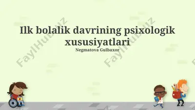 ilk bolalik davrining psixologik xususiyatlari — PPTX