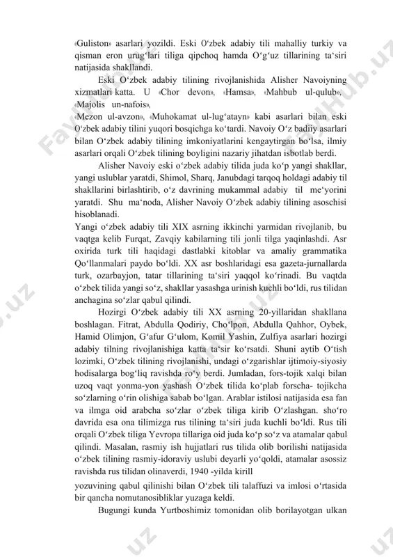 elib, umumxalq oʻzbek tili vujudga keldi. bu davrda yozilgan asarlarda shevalar ta‘siri yaqqol seziladi. navoiygacha boʻlgan davrda oltin oʻrdada «muhabbatnoma», «gul va navroʻz», «hisrav va shirin», «guliston» asarlari yozildi. eski oʻzbek adabiy tili mahalliy turkiy va qisman eron urugʻlari tiliga qipchoq hamda oʻgʻuz tillarining ta‘siri natijasida shakllandi. eski oʻzbek adabiy tilining rivojlanishida alisher navoiyning xizmatlari katta. u «chor devon», «hamsa», «mahbub ul-qulub», «majolis un-nafois», «mezon ul-avzon», «muhokamat ul-lugʻatayn» kabi asarlari bilan eski oʻzbek adabiy tilini yuqori bosqichga koʻtardi. navoiy oʻz badiiy asarlari bilan oʻzbek adabiy tilining imkoniyatlarini kengaytirgan boʻlsa, ilmiy asarlari orqali oʻzbek tilining boyligini nazariy jihatdan isbotlab berdi. alisher navoiy eski oʻzbek adabiy tilida juda koʻp yangi shakllar, yangi uslublar yaratdi, shimol, sharq, janubdagi tarqoq holdagi adabiy til shakllarini birlashtirib, oʻz davrining mukammal adabiy til me‘yorini yaratdi. shu ma‘noda, alisher navoiy oʻzbek adabiy tilining asoschisi hisoblanadi. yangi oʻzbek adabiy tili xix asrning ikkinchi yarmidan rivojlanib, bu vaqtga kelib furqat, …