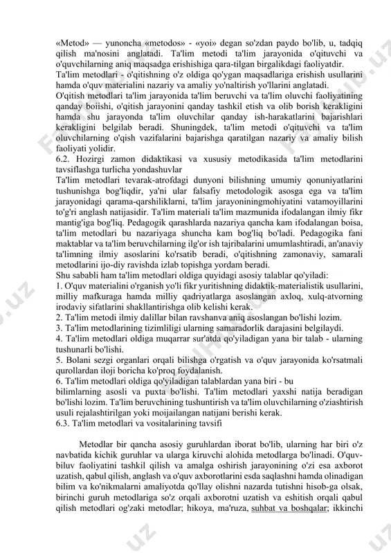 illashtiruvchi dastur vositalari, muhammad ibn muso al-xorazmiy, al-beruniy, ibn sino, forobiy ta'lim metodlarini faollashtirish haqida, mustaqil ta'lim, faol ta'lim, o'zaro bog'liqlik qonuni, mashq qonuni, intensivlik qonuni, assimlyatsiya qonuni, ta'limni axborotlashtirish qonuni, pedagogik mahorat. 6.1. ta'lim metodlari va usullari haqida tushuncha. ta'lim jarayonining muvaffaqiyati uning shakligagina emas, balki qoilanilayotgan metodlar samaradorligiga bog'liq bo'lib, u ta'lim nazariyasida asosiy o'rinlardan birini egallaydi. «metod» — yunoncha «metodos» - «yoi» degan so'zdan paydo bo'lib, u, tadqiq qilish ma'nosini anglatadi. ta'lim metodi ta'lim jarayonida o'qituvchi va o'quvchilarning aniq maqsadga erishishiga qara-tilgan birgalikdagi faoliyatdir. ta'lim metodlari - o'qitishning o'z oldiga qo'ygan maqsadlariga erishish usullarini hamda o'quv materialini nazariy va amaliy yo'naltirish yo'llarini anglatadi. o'qitish metodlari ta'lim jarayonida ta'lim beruvchi va ta'lim oluvchi faoliyatining qanday boiishi, o'qitish jarayonini qanday tashkil etish va olib borish kerakligini hamda shu jarayonda ta'lim oluvchilar qanday ish-harakatlarini bajarishlari kerakligini belgilab beradi. shuningdek, ta'lim metodi o'qituvchi va ta'lim oluvchilarning o'qish vazifalarini bajarishga qaratilgan nazariy …