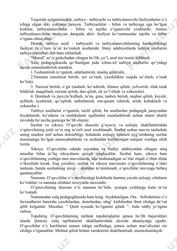 mazmuniga bo’lgan munosabatlarini va suxbatdan kutilayotgan natijani xisobga olish lozim. xikoya. o’quvchilar odatda xayotdan va badiiy adabiyotdan olingan aniq misollar bilan to’liq xikoyalarni qiziqib tinglaydilar. suxbat ham, xikoya ham o’quvchilarning yoshiga mos mavzularda, ular tushunadigan so’zlar orqali o’zbek tilida o’tkazilishi kerak. eng yaxshisi, suxbat va xikoya mavzusini o’quvchilarning o’zlari tanlasin, bunda suxbatning zavqi – shundan ta’minlanadi, o’quvchilar mavzuga befarq qaramaydilar. namuna. o’quvchilar o’z atroflaridagi kishilarda hamma yaxshi axloqiy sifatlarni ko’rishlari va namuna olishlari nixoyatda muximdir. o’qituvchining shaxsan o’zi namuna bo’lishi, ayniqsa yoshlarga katta ta’sir ko’rsatadi. namunadan xalq pedagogikasida ham keng foydalanilgan. ota – bobolarimiz o’z farzandlarini hamisha yaxshilardan, donolardan, ulug’ kishilardan ibrat olishga da’vat qilib kelganlar. masalan: “ qush uyasida ko’rganini qiladi ”. juda oddiy jo’ngina xulosa. topshiriq. o’quvchilarning mehnat topshiriqlarini jamoa bo’lib bajarishlari ularda ijtimoiy xulq tajribalarini shakllantirishda aloxida ahamiyatga egadir. o’quvchilar o’z kuchlarini umum ishiga sarflashga, jamoa uchun mas’uliyatni xis etishga o’rganadilar. mehnat qilish bolani xarakterini shakllantiradi, mustaxkamlaydi. …