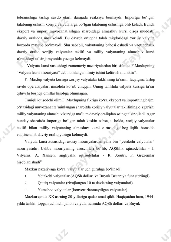 di. bu davrda ortiqcha talab miqdoridagi xorijiy valyuta bozorda mavjud bo‘lmaydi. shu sababli, valyutaning bahosi oshadi va vaqtinchalik davriy oraliq xorijiy valyutalar taklifi va milliy valyutaning almashuv kursi o‘rtasidagi ta’sir jarayonida yuzaga kelmaydi. valyuta kursi xususidagi zamonaviy nazariyalardan biri sifatida f.maxlupning “valyuta kursi nazariyasi” deb nomlangan ilmiy ishini keltirish mumkin64. f. maxlup valyuta kursiga xorijiy valyutalar taklifining ta’sirini faqatgina tashqi savdo operatsiyalari misolida ko‘rib chiqqan. uning tahlilida valyuta kursiga ta’sir qiluvchi boshqa omillar hisobga olinmagan. taniqli iqtisodchi olim f. maxlupning fikriga ko‘ra, eksport va importning hajmi o‘rtasidagi muvozanat ta’minlangan sharoitda xorijiy valyutalar taklifining o‘zgarishi milliy valyutaning almashuv kursiga ma’lum davriy oraliqdan so‘ng ta’sir qiladi. agar bunday sharoitda importga bo‘lgan talab keskin oshsa, u holda, xorijiy valyutalar taklifi bilan milliy valyutaning almashuv kursi o‘rtasidagi bog‘liqlik borasida vaqtinchalik davriy oraliq yuzaga kelmaydi. valyuta kursi xususidagi asosiy nazariyalardan yana biri “yetakchi valyutalar” nazariyasidir. ushbu nazariyaning asoschilari bo‘lib, aqshlik iqtisodchilar - j. vilyams, a. …