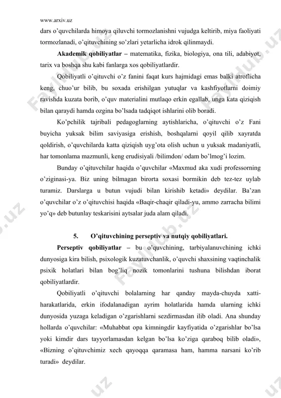 unyosiga kira bilish, psixologik kuzatuvchanlik, o’quvchi shaxsining vaqtinchalik psixik holatlari bilan bog’liq nozik tomonlarini tushuna bilishdan iborat qobiliyatlardir. qobiliyatli o’qituvchi bolalarning har qanday mayda-chuyda xatti-harakatlarida, erkin ifodalanadigan ayrim holatlarida hamda ularning ichki dunyosida yuzaga keladigan o’zgarishlarni sezdirmasdan ilib oladi. ana shunday hollarda o’quvchilar: «muhabbat opa kimningdir kayfiyatida o’zgarishlar bo’lsa yoki kimdir dars tayyorlamasdan kelgan bo’lsa ko’ziga qaraboq bilib oladi», «bizning o’qituvchimiz xech qayoqqa qaramasa ham, hamma narsani ko’rib turadi» deydilar. nutq qobiliyati – kishining o’z to’yg’u-xislarini nutq yordamida, shu bilan birga mimika va pantomimika yordamida aniq va ravshan qilib ifodalab berish qobiliyatidir. bu o’qituvchilik kasbiga muxim qobiliyatlardandir. chunki o’qituvchidan o’quvchilarga axborot asosan ikkinchi signal tizimi – nutq orqali beriladi. bunda mazmun jihatdan uning ichki va tashqi xususiyatlari nazarda tutiladi. darsda qobiliyatli o’qituvchining nutqi hamma vaqt o’quvchilarga qaratilgan bo’ladi. o’qituvchi yangi materialni tushuntiradimi, o’quvchining javobini sharhlab beradimi, o’quvchilar javobini, ularning xatti-harakatlari yoki xulq-atvorini ma’qullaydimi yoki tanbeh beradimi, xullas, nima qilishidan qat’iy …
