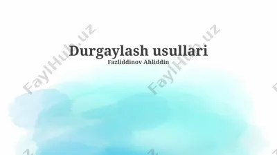 durgaylash usullari — PPTX
