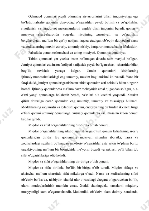 ifat birlikda, bo’lib, bir-biriga o’tib turadi. miqdor sifatga va aksincha, ma’lum sharoitda sifat mikdorga o’tadi. narsa va xodisalarning sifati ob’ektiv bo’lsa-da, nisbiydir, chunki ular o’rtasidagi chegara o’zgaruvchan bo’lib, ularni mutloqlashtirish mumkin emas. xuddi shuningdek, narsalarni miqdoriy muayyanligi xam o’zgaruvchandir. modomiki, ob’ektiv olam doimiy xarakatda, o’zgarish va rivojlanishda ekan, narsalarning miqdoriy va sifatiy muayyanligi, ularning xossalari xam o’zgarish va rivojlanishdadir. miqdor va sifat o’zgarishlarining aniq xolatini bilish fan va ijtimoiy amaliyot uchun muxim axamiyatga ega. qarama-qarshiliklar birligi va kurashi qonuni. qarama-qarshiliklar birligi va kurashi qonuniga muvofiq xar bir narsa bir-biri bilan uzviy aloqada bo’lgan va biri ikkinchisini istisno etuvchi qarama-qarshi tomon va kuchlarga ega bo’lib ular o’rtasidagi kurash natijasida eskining yuqolishi va yangining paydo bo’lishi yuzaga keladi. ma’lumki, narsalar turli- tumandir. xamma tomonlari bilan aynan o’xshash bo’lgan ikki narsaning o’zi yo’k. narsalarning tafovvut darajasi xam bir xil emas: muxim va nomuxim tafovvutlar mavjud. narsa va xodisalardagi tafovvutlar qarama-qarshiliklar asosini tashkil etadi. …