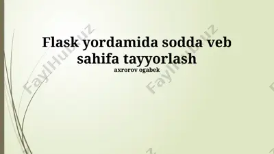 flask yordamida sodda veb sahifa tayyorlash — PPTX