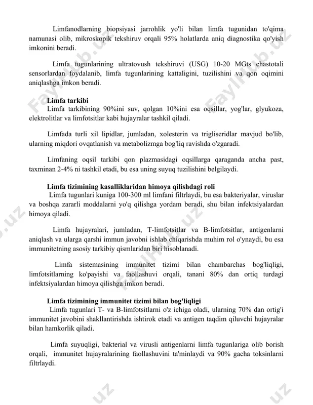 foydalanib, limfa tugunlarining kattaligini, tuzilishini va qon oqimini aniqlashga imkon beradi. limfa tarkibi limfa tarkibining 90%ini suv, qolgan 10%ini esa oqsillar, yog'lar, glyukoza, elektrolitlar va limfotsitlar kabi hujayralar tashkil qiladi. limfada turli xil lipidlar, jumladan, xolesterin va trigliseridlar mavjud bo'lib, ularning miqdori ovqatlanish va metabolizmga bog'liq ravishda o'zgaradi. limfaning oqsil tarkibi qon plazmasidagi oqsillarga qaraganda ancha past, taxminan 2-4% ni tashkil etadi, bu esa uning suyuq tuzilishini belgilaydi. limfa tizimining kasalliklaridan himoya qilishdagi roli limfa tugunlari kuniga 100-300 ml limfani filtrlaydi, bu esa bakteriyalar, viruslar va boshqa zararli moddalarni yo'q qilishga yordam beradi, shu bilan infektsiyalardan himoya qiladi. limfa hujayralari, jumladan, t-limfotsitlar va b-limfotsitlar, antigenlarni aniqlash va ularga qarshi immun javobni ishlab chiqarishda muhim rol o'ynaydi, bu esa immunitetning asosiy tarkibiy qismlaridan biri hisoblanadi. limfa sistemasining immunitet tizimi bilan chambarchas bog'liqligi, limfotsitlarning ko'payishi va faollashuvi orqali, tanani 80% dan ortiq turdagi infektsiyalardan himoya qilishga imkon beradi. limfa tizimining immunitet tizimi …