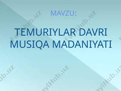 temuriylar davri musiqa madaniyati — PPTX