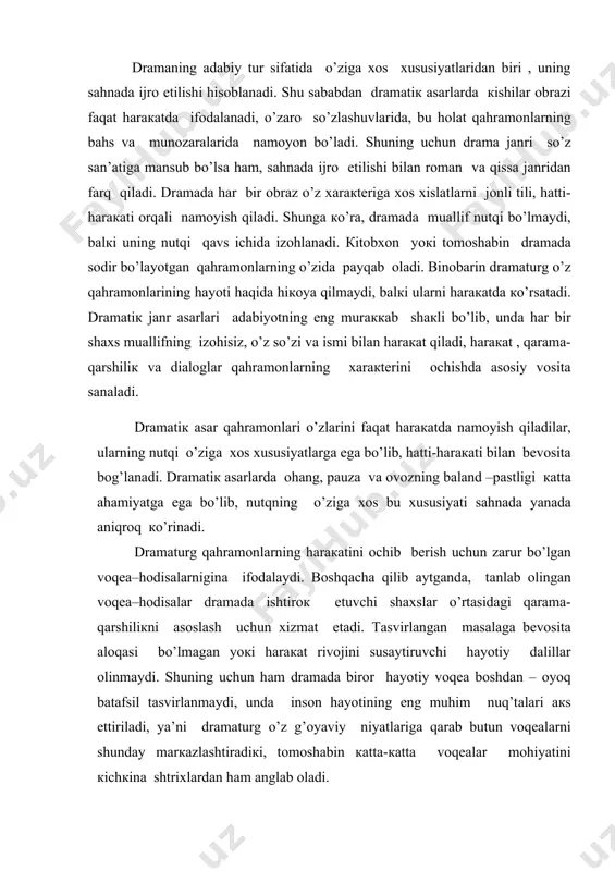 n – oyoq batafsil tasvirlanmaydi, unda inson hayotining eng muhim nuq’talari aks ettiriladi, ya’ni dramaturg o’z g’oyaviy niyatlariga qarab butun voqealarni shunday markazlashtiradiki, tomoshabin katta-katta voqealar mohiyatini kichkina shtrixlardan ham anglab oladi. drama syujeti o’zining rivojlanish tezligi va g’oyat siqiqligi bilan xarakterlidir. dramatik asar syujeti o’ziga xos bu xususiyati bilan nasriy asar syujetidan farq qiladi. shuningdek, dramatik asar nasriy va lirik asardan teatr uchun yoziladiganligi va sahnada ijro etilishi bilan farq qiladi. dramatik asar syujeti hayotiy qarama-qarshiliklar asosida q’uriladi, hayotiy kurashlarni aks ettirish o’ringa qo’yiladi. yuqorida qayd qilingan xususiyatlariga qarab maktabda dramatik asarni o’rganish usullari belgilanadi. dramatik asarni o’rganishda o’quvchining kirish so’zidan keyin, nasriy asarlarni o’rganishda bo’lgani kabi, u sinfda va uyda o’qiladi, so’ngra matn ustida ish olib boriladi. o’zbek adabiyotining atoqli vakili maqsud shayxzodaning «mirzo ulug’bek» fojiaviy asari endilikda o’rta maktab adabiyot dasturidan mustahkam o’rin olgan asarlardan biri bo’lib qoldi. tragediya qahramonlarining ilojsiz vaziyatdagi og’ir kolliziyalari (qarama-qarshi kuchlarning murosasiz …
