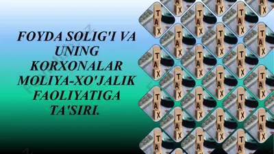 foyda solig'i va uning korxonalar — PPTX