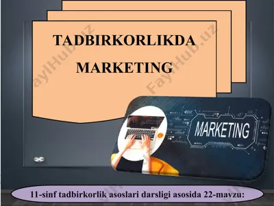 tadbirkorlikda marketing 11 - sinf — PPT