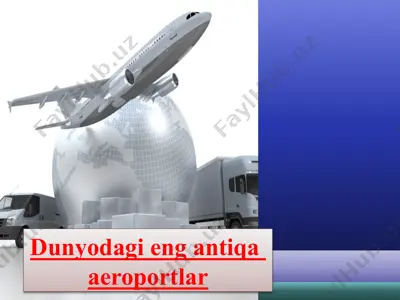 dunyodagi eng antiqa aeroportlar — PPTX