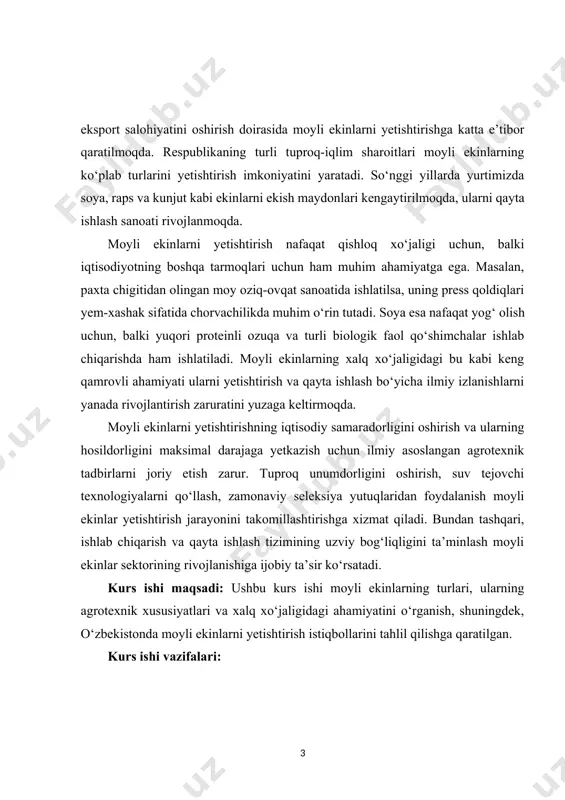 ish bo‘yicha ilmiy va amaliy tavsiyalar berishga yordam beradi. shu sababli, kurs ishi mavzusi dolzarb bo‘lib, uning o‘rganilishi qishloq xo‘jaligi sohasining rivojlanishiga o‘z hissasini qo‘shishi mumkin. asosiy qism 1. moyli ekinlarning umumiy tavsifi moyli ekinlar deb, uruglari eki mevalarda iste’mol uchun yarokli, usimlik moyi beradigan usimliklarga aytiladi. er sharida moyli ekinlarga kungaboqar, mahsar, soya, zigir, kunjut, er - engok,kana kunjut, kantal, raps, perilla, lyallementsiyalar kiradi. bu usimliklardan tashkari tola beruvchi usimliklardan: zigir, nasha, pahta, kanop va boshka usimliklardan ham iste’mol uchun foydalaniladigan moy olinadi. ma’lumki, kundalik insonlar haetida fakat 2 hil moy ishlatildi, bular usimlik moyi va hayvon moyi. ammo,iklim, agrotehnik tadbirlarga karab usimlik moyi etishtirish hayvon moyini etishtirishga karaganda 10 - 20 marta arzon tushadi. hayvonlardan olinadigan moylarning tan narhi hammavakt yukori bo’ladi. usimlik moyi hazm bulishi jihatdan ham hayvon moyiga karaganda engil hisoblanadi, hamda tarkibida holesterin moddasi yuk. bundan tashkari eg-moy sanoatida souvn olishda, lak buek ishlab chikarishda, …
