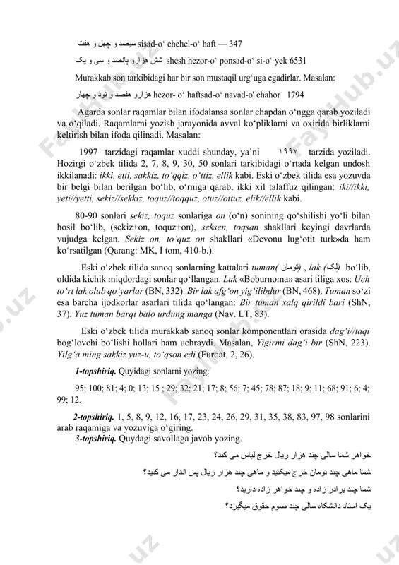nlariga on (o‘n) sonining qo‘shilishi yo‘li bilan hosil bo‘lib, (sekiz+on, toquz+on), seksen, toqsan shakllari keyingi davrlarda vujudga kelgan. sekiz on, to‘quz on shakllari «devonu lug‘otit turk»da ham ko‘rsatilgan (qarang: mk, i tom, 410-b.). eski o‘zbek tilida sanoq sonlarning kattalari tuman( تومان) , lak (لک) bo‘lib, oldida kichik miqdordagi sonlar qo‘llangan. lak «boburnoma» asari tiliga xos: uch to‘rt lak olub qo‘yarlar (bn, 332). bir lak afg‘on yig‘ilibdur (bn, 468). tuman so‘zi esa barcha ijodkorlar asarlari tilida qo‘langan: bir tuman xalq qirildi bari (shn, 37). yuz tuman barqi balo urdung manga (nav. lt, 83). eski o‘zbek tilida murakkab sanoq sonlar komponentlari orasida dag‘i//taqi bog‘lovchi bo‘lishi hollari ham uchraydi. masalan, yigirmi dag‘i bir (shn, 223). yilg‘a ming sakkiz yuz-u, to‘qson edi (furqat, 2, 26). 1-topshiriq. quyidagi sonlarni yozing. 95; 100; 81; 4; 0; 13; 15 ; 29; 32; 21; 17; 8; 56; 7; 45; 78; 87; 18; 9; 11; 68; 91; 6; 4; …