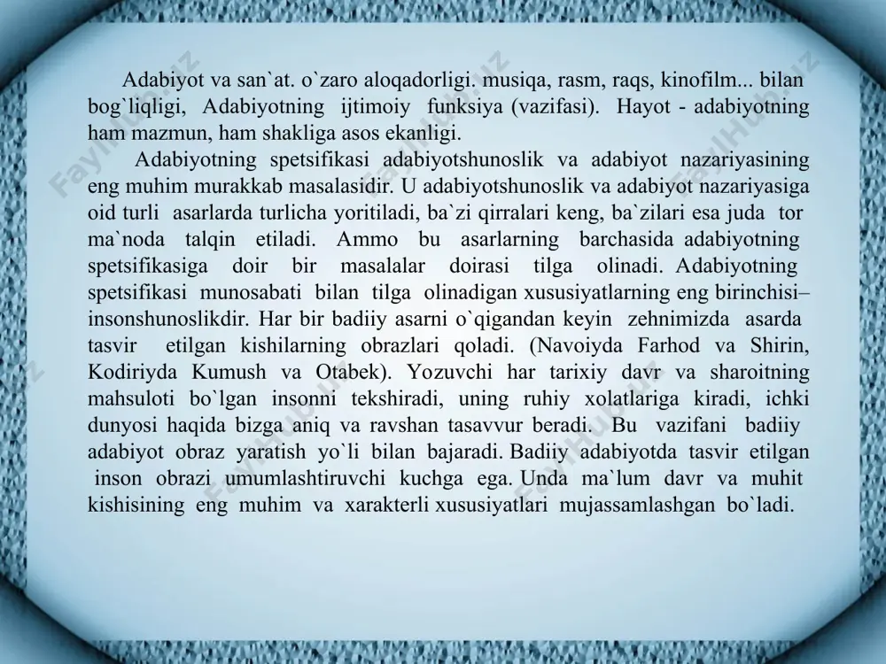 ganligi va so`zning alohida roli badiiy adabiyot spetsifikasining juda muhim momentlaridir. adabiyot o`z vazifalari, mazmuni va shakli jihatidan spetsifik xususiyatlarga egadir. bu spetsifik xususiyatlarning jami adabiyotning jamiyat hayotidagi alohida rolini ta`min etadi. adabiyot spetsifikasini ana shu uch tomondan ko`zdan kechirish orqaligina badiiy so`z san`atining spetsifikasi haqida to`la tasavvur hosil qilishimiz mumkin. inson–adabiyotning tasvir predmetidir. inson tasviri yo`q joyda badiiy adabiyot yo`q. adabiyotning ba`zi janrlarida odam tasviri yo`qdek tuyuladi. masalan, masal janrida haqida so`z yuritiladi. ammo baribir bunda ham hayvonlar tasviri odam, uning fikr va xislatlari ifodasi uchun ramziy vositadir. biror asar hatto tashqi jihatdan badiiy adabiyot asariga juda o`xshab ketgan va nusxasi hisoblangan holda ham, agar o`sha asarda inson va uning inson va uning kechinmalari tasviri bo`lmasa, badiiy adabiyotdan joy ololmaydi. badiiy adabiyot insonshunoslik bo`lgani uchun undagi hayot tasviri o`quvchilar ongida, dastavval tasvir etilgan odamlar sifatida joy oladi. navoiy ijodida o`z tasvirini topgan hayot layli majnun, shekspir ijodi–gamlet, otello, kodiriy …